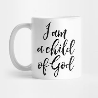 I am child of God Mug